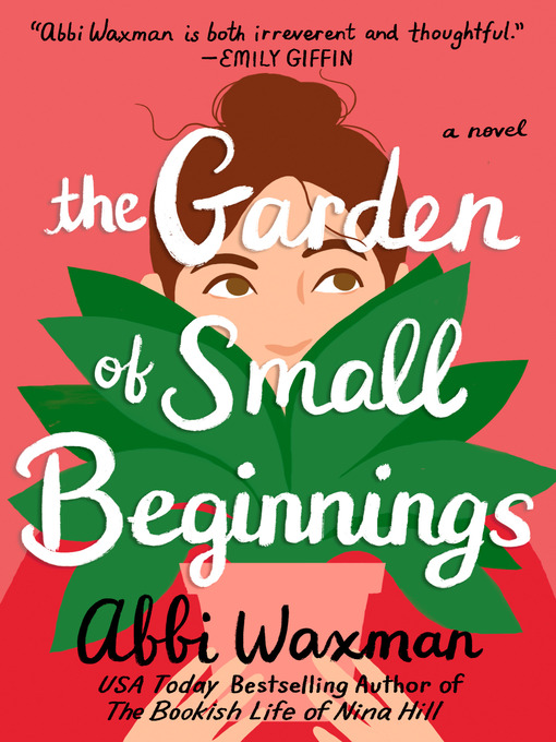 Title details for The Garden of Small Beginnings by Abbi Waxman - Wait list